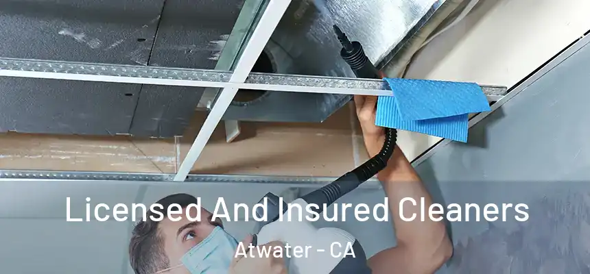 Licensed And Insured Cleaners Atwater - CA