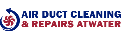 Air Duct Cleaning & Repairs Atwater